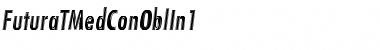 Download FuturaTMedConOblIn1 Font Download FuturaTMedConOblIn1 Font
