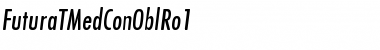 Download FuturaTMedConOblRo1 Font Download FuturaTMedConOblRo1 Font