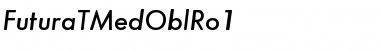 Download FuturaTMedOblRo1 Font Download FuturaTMedOblRo1 Font