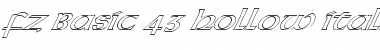 Download FZ BASIC 43 HOLLOW ITALIC Font Download FZ BASIC 43 HOLLOW ITALIC Font
