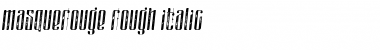 Download masquerouge rough italic Font Download masquerouge rough italic Font