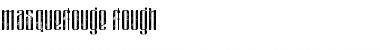 Download masquerouge rough Font Download masquerouge rough Font