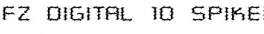 Download FZ DIGITAL 10 SPIKED EX Font Download FZ DIGITAL 10 SPIKED EX Font