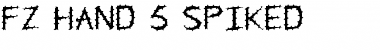 Download FZ HAND 5 SPIKED Font Download FZ HAND 5 SPIKED Font