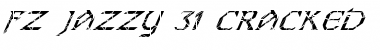 Download FZ JAZZY 31 CRACKED ITALIC Font Download FZ JAZZY 31 CRACKED ITALIC Font
