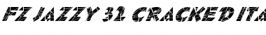 Download FZ JAZZY 32 CRACKED ITALIC Font Download FZ JAZZY 32 CRACKED ITALIC Font
