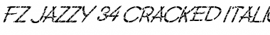 Download FZ JAZZY 34 CRACKED ITALIC Font Download FZ JAZZY 34 CRACKED ITALIC Font