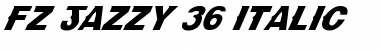 Download FZ JAZZY 36 ITALIC Font Download FZ JAZZY 36 ITALIC Font