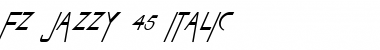 Download FZ JAZZY 45 ITALIC Font Download FZ JAZZY 45 ITALIC Font