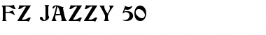Download FZ JAZZY 50 Font Download FZ JAZZY 50 Font