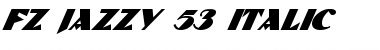 Download FZ JAZZY 53 ITALIC Font Download FZ JAZZY 53 ITALIC Font