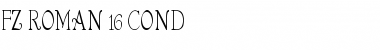 Download FZ ROMAN 16 COND Font Download FZ ROMAN 16 COND Font