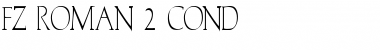 Download FZ ROMAN 2 COND Font Download FZ ROMAN 2 COND Font