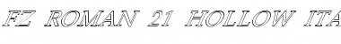Download FZ ROMAN 21 HOLLOW ITALIC Font Download FZ ROMAN 21 HOLLOW ITALIC Font