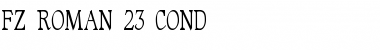 Download FZ ROMAN 23 COND Font Download FZ ROMAN 23 COND Font