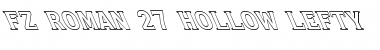 Download FZ ROMAN 27 HOLLOW LEFTY Font Download FZ ROMAN 27 HOLLOW LEFTY Font
