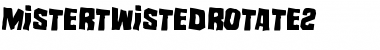 Download Mister Twisted Rotated 2 Font Download Mister Twisted Rotated 2 Font