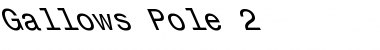 Download Gallows Pole 2 Font Download Gallows Pole 2 Font