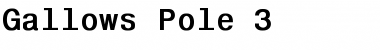 Download Gallows Pole 3 Font Download Gallows Pole 3 Font