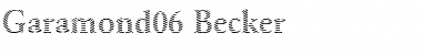 Download Garamond06 Becker Font Download Garamond06 Becker Font