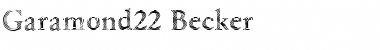Download Garamond22 Becker Font Download Garamond22 Becker Font