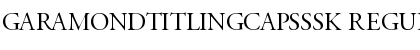 Download GaramondTitlingCapsSSK Font Download GaramondTitlingCapsSSK Font