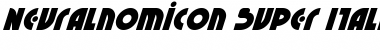 Download Neuralnomicon Super-Italic Font Download Neuralnomicon Super-Italic Font