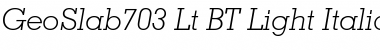 Download GeoSlab703 Lt BT Font Download GeoSlab703 Lt BT Font