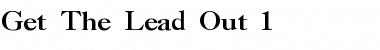 Download Get The Lead Out 1 Font Download Get The Lead Out 1 Font