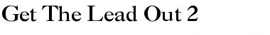 Download Get The Lead Out 2 Font Download Get The Lead Out 2 Font