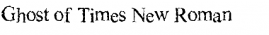 Download Ghost of Times New Roman Font Download Ghost of Times New Roman Font