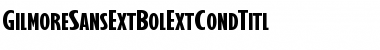 Download GilmoreSansExtBolExtCondTitl Font Download GilmoreSansExtBolExtCondTitl Font
