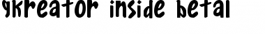 Download Gkreator Inside Beta1 Font Download Gkreator Inside Beta1 Font