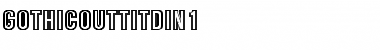Download GothicOutTitDIn1 Font Download GothicOutTitDIn1 Font