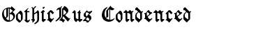 Download GothicRus Condenced Font Download GothicRus Condenced Font