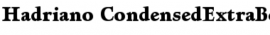 Download Hadriano-CondensedExtraBold Font Download Hadriano-CondensedExtraBold Font
