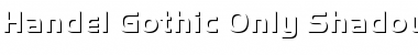 Download Handel Gothic Only Shadow D Font Download Handel Gothic Only Shadow D Font