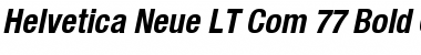 Helvetica Neue LT Com 77 Bold Condensed Oblique Font