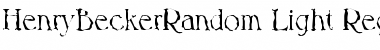 Download HenryBeckerRandom-Light Font Download HenryBeckerRandom-Light Font