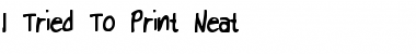 Download I Tried To Print Neat Font Download I Tried To Print Neat Font