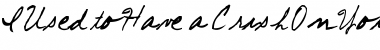 Download I Used to Have a Crush On You Font Download I Used to Have a Crush On You Font