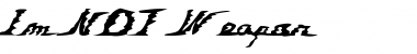 Download I'm NOT Weapon Font Download I'm NOT Weapon Font