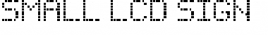 Download Small LCD Sign Font Download Small LCD Sign Font