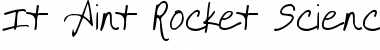 Download It Ain't Rocket Science Font Download It Ain't Rocket Science Font
