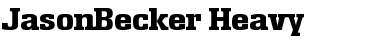 Download JasonBecker-Heavy Font Download JasonBecker-Heavy Font