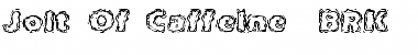 Download Jolt Of Caffeine (BRK) Font Download Jolt Of Caffeine (BRK) Font