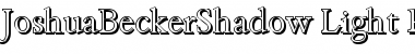 Download JoshuaBeckerShadow-Light Font Download JoshuaBeckerShadow-Light Font