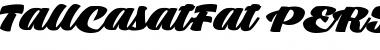 Download Tall Casat Fat PERSONAL USE Font Download Tall Casat Fat PERSONAL USE Font