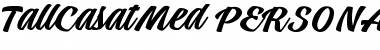 Download Tall Casat Med PERSONAL USE Font Download Tall Casat Med PERSONAL USE Font