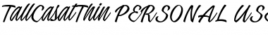 Download Tall Casat Thin PERSONAL USE Font Download Tall Casat Thin PERSONAL USE Font